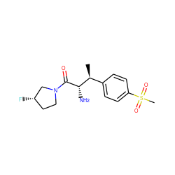 C[C@@H](c1ccc(S(C)(=O)=O)cc1)[C@H](N)C(=O)N1CC[C@H](F)C1 ZINC000014948151