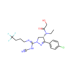 CCN(C(=O)CO)[C@H]1CN(/C(=N/CCCC(F)(F)F)NC#N)N=C1c1ccc(Cl)cc1 ZINC000653882873