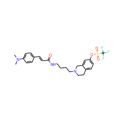 CN(C)c1ccc(/C=C/C(=O)NCCCCN2CCc3ccc(OS(=O)(=O)C(F)(F)F)cc3C2)cc1 ZINC000042784606