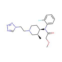 COCC(=O)N(c1ccccc1F)[C@@H]1CCN(CCn2cnnn2)C[C@@H]1C ZINC000026729358