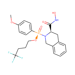 COc1ccc([P@@](=O)(OCCCC(F)(F)F)N2Cc3ccccc3C[C@@H]2C(=O)NO)cc1 ZINC000013438443