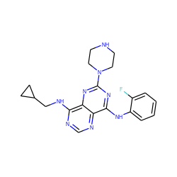 Fc1ccccc1Nc1nc(N2CCNCC2)nc2c(NCC3CC3)ncnc12 ZINC000084633015