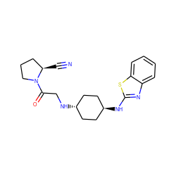 N#C[C@@H]1CCCN1C(=O)CN[C@H]1CC[C@H](Nc2nc3ccccc3s2)CC1 ZINC000299847045