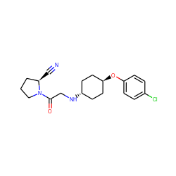 N#C[C@@H]1CCCN1C(=O)CN[C@H]1CC[C@H](Oc2ccc(Cl)cc2)CC1 ZINC000299847868