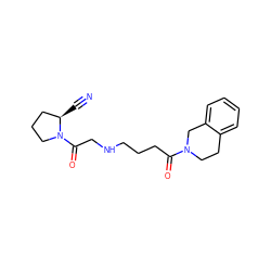 N#C[C@@H]1CCCN1C(=O)CNCCCC(=O)N1CCc2ccccc2C1 ZINC000013679182