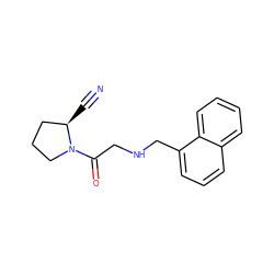 N#C[C@@H]1CCCN1C(=O)CNCc1cccc2ccccc12 ZINC000013522929