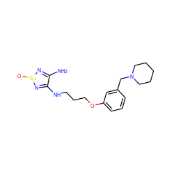 Nc1n[s+]([O-])nc1NCCCOc1cccc(CN2CCCCC2)c1 ZINC000253862483