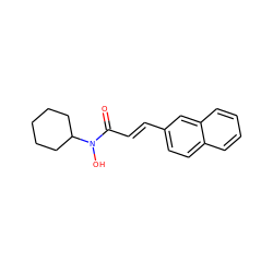 O=C(/C=C/c1ccc2ccccc2c1)N(O)C1CCCCC1 ZINC000027654977