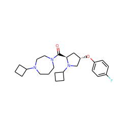 O=C([C@H]1C[C@H](Oc2ccc(F)cc2)CN1C1CCC1)N1CCCN(C2CCC2)CC1 ZINC000049069039