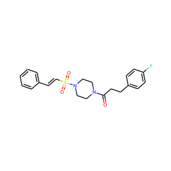 O=C(CCc1ccc(F)cc1)N1CCN(S(=O)(=O)/C=C/c2ccccc2)CC1 ZINC000007284061