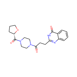 O=C(CCc1nc2ccccc2c(=O)[nH]1)N1CCN(C(=O)[C@@H]2CCCO2)CC1 ZINC000103229402