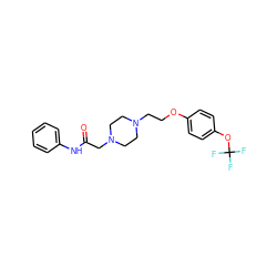 O=C(CN1CCN(CCOc2ccc(OC(F)(F)F)cc2)CC1)Nc1ccccc1 ZINC000169345137