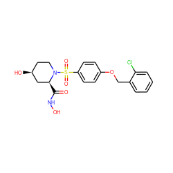 O=C(NO)[C@H]1C[C@@H](O)CCN1S(=O)(=O)c1ccc(OCc2ccccc2Cl)cc1 ZINC000013441617