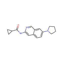 O=C(Nc1cc2ccc(N3CCCC3)cc2cn1)C1CC1 ZINC000169699931