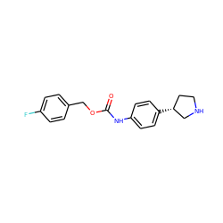 O=C(Nc1ccc([C@@H]2CCNC2)cc1)OCc1ccc(F)cc1 ZINC000117716096