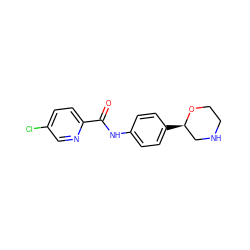 O=C(Nc1ccc([C@@H]2CNCCO2)cc1)c1ccc(Cl)cn1 ZINC000117718454