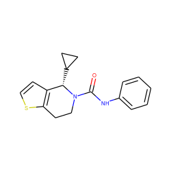 O=C(Nc1ccccc1)N1CCc2sccc2[C@@H]1C1CC1 ZINC000084653280