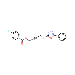 O=C(OCC#CCSc1nnc(-c2ccccc2)o1)c1ccc(F)cc1 ZINC000002240269