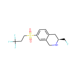 O=S(=O)(CCC(F)(F)F)c1ccc2c(c1)CN[C@H](CF)C2 ZINC000014951665