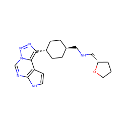 c1cc2c(ncn3nnc([C@H]4CC[C@H](CNC[C@@H]5CCCO5)CC4)c23)[nH]1 ZINC001772624531